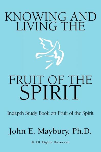 Knowing And Living The Fruit Of The Spirit