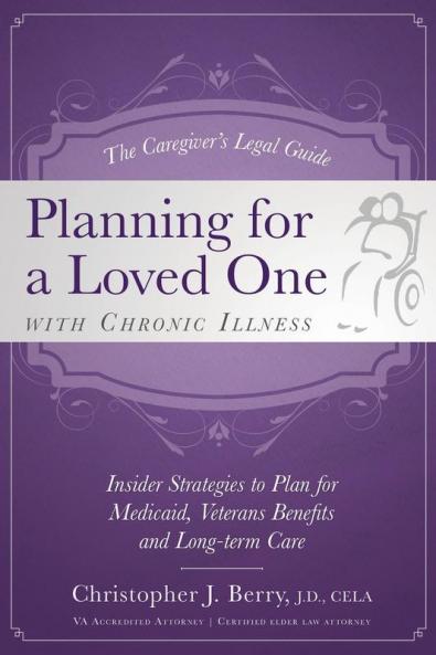 The Caregiver's Legal Guide Planning for a Loved One With Chronic Illness