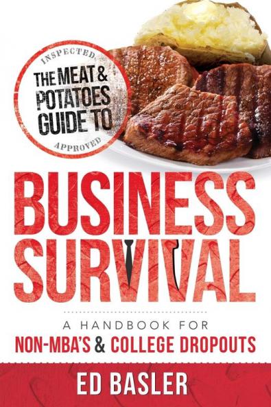 The Meat & Potatoes Guide to Business Survival