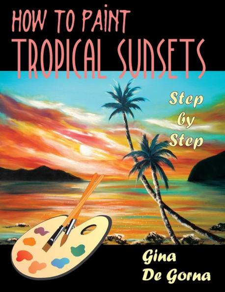How to Paint Tropical Sunsets: Step by Step