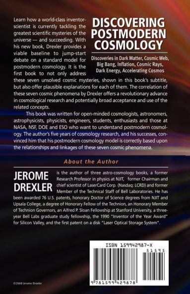 Discovering Postmodern Cosmology: Discoveries in Dark Matter Cosmic Web Big Bang Inflation Cosmic Rays Dark Energy Accelerating Cosmos