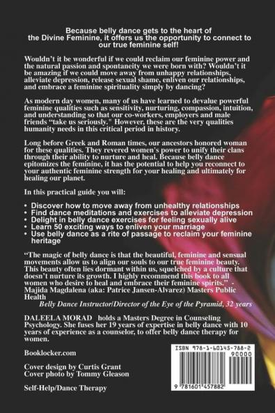 I KNOW WHO I AM WHEN I BELLY DANCE! A Handbook for Reclaiming Your True Feminine Self