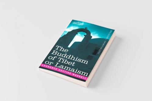 The Buddhism of Tibet or Lamaism