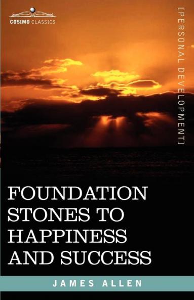 Foundation Stones to Happiness and Success