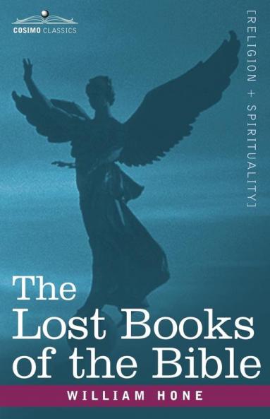 The Lost Books of the Bible Aka the Apocryphal New Testament