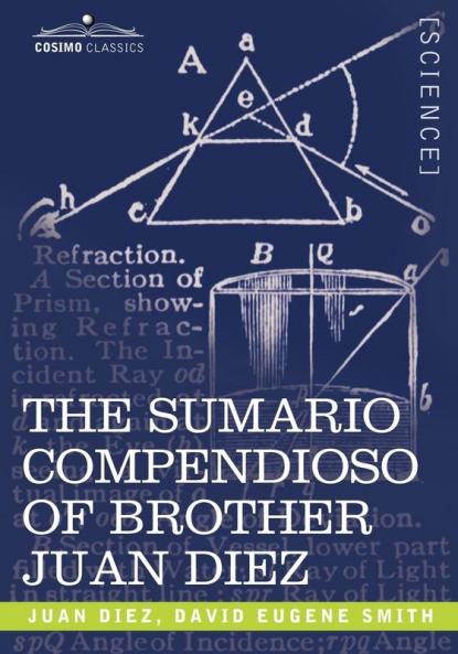 The Sumario Compendioso of Brother Juan Diez: The Earliest Mathematical Work of the New World