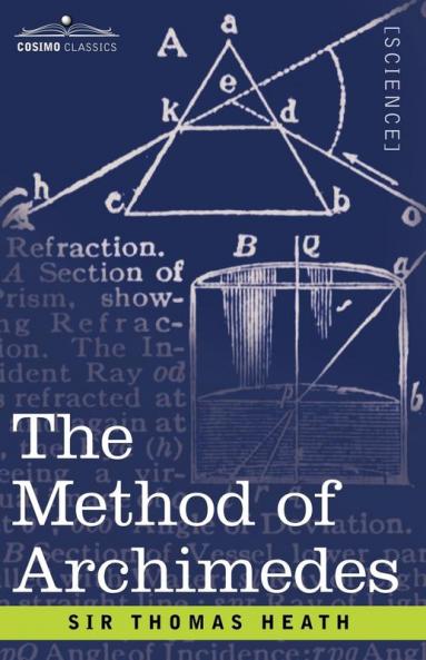 The Method of Archimedes Recently Discovered by Heiberg
