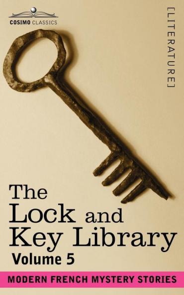 The Lock and Key Library: Modern French Mystery Stories: Modern French Mystery Stories Volume 5