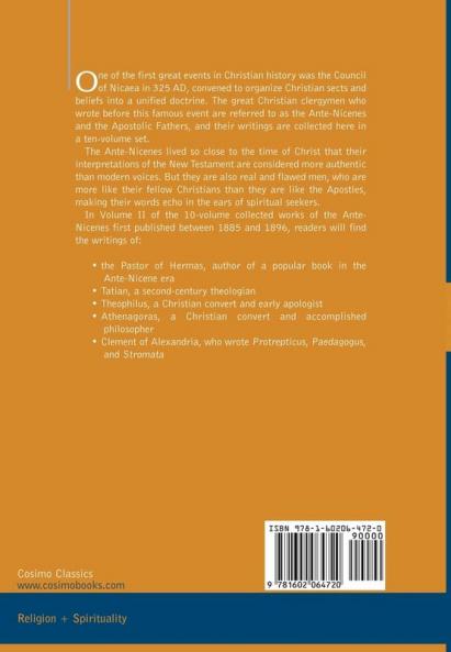 The Ante-Nicene Fathers: The Writings of the Fathers Down to A.D. 325 Volume II - Fathers of the Second Century - Hermas Tatian Theophilus a