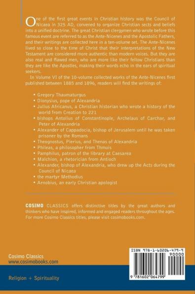 The Ante-nicene Fathers: the Writings of the Fathers Down to A.d. 325: Fathers of the Third Century - Gregory Thaumaturgus; Dinysius the Great; Julius ... Century - Gregory Thaumaturgus; Dinysius