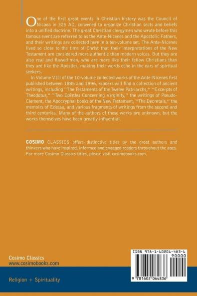 The Ante-Nicene Fathers: The Writings of the Fathers Down to A.D. 325 Volume VIII Fathers of the Third and Fourth Century - The Twelve Patriar
