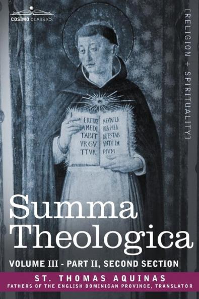 Summa Theologica Volume 3 (Part II Second Section)