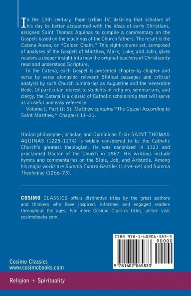 Catena Aurea: Commentary on the Four Gospels Collected Out of the Works of the Fathers Part 2 Gospel of St. Matthew: Commentary on the Four Gospels ... Volume I Part 2 Gospel of St. Matthew