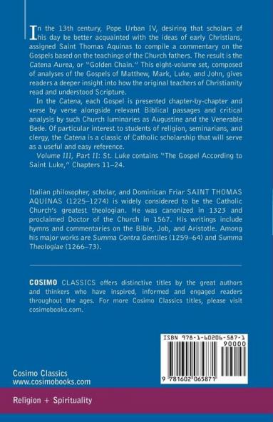 Catena Aurea: Commentary on the Four Gospels Collected Out of the Works of the Fathers Part 2 Gospel of St. Luke: Commentary on the Four Gospels ... Volume III Part 2 Gospel of St. Luke