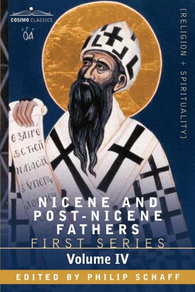 Nicene and Post-Nicene Fathers: First Series Volume IV St. Augustine: The Writings Against the Manichaeans and Against the Donatists