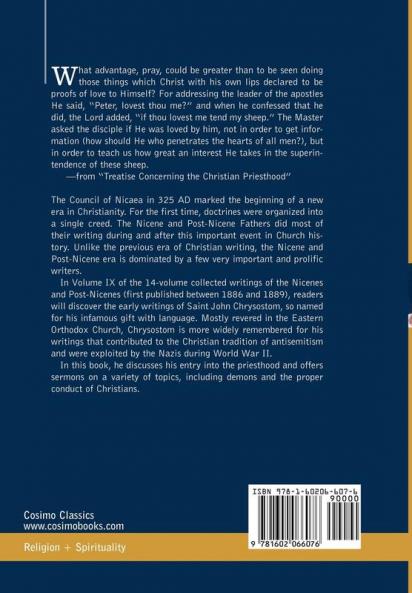 Nicene and Post-Nicene Fathers: First Series Volume IX St.Chrysostom: On the Priesthood Ascetic Treatises Select Homilies and Letters Homilies on