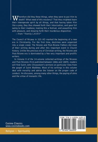 Nicene and Post-Nicene Fathers First Series St. Cchrysostom: Homilies on the Gospel of St. Matthew: First Series Volume X St.Chrysostom: Homilies on the Gospel of St. Matthew