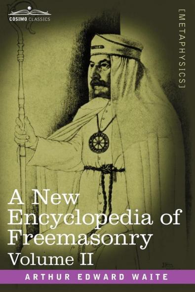 A New Encyclopedia of Freemasonry Volume II: 2