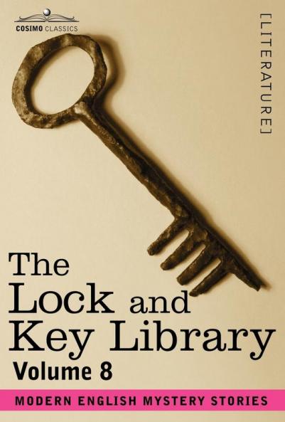 The Lock and Key Library: Modern English Mystery Stories Volume 8