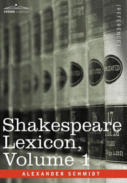 Shakespeare Lexicon Vol. 1