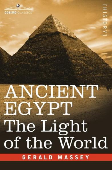 Ancient Egypt: The Light of the World