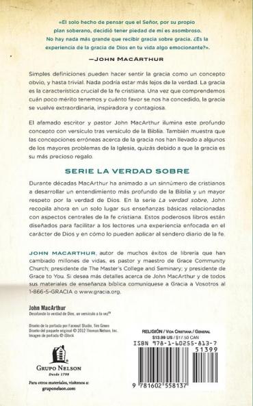 La Verdad Sobre la Gracia = The Truth about Grace