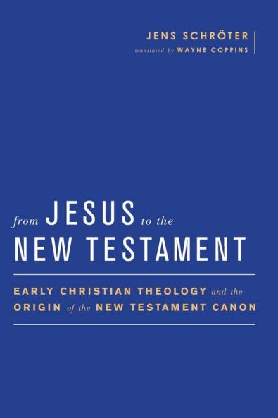 From Jesus to the New Testament