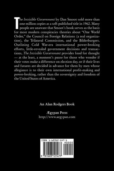 The Invisible Government by Dan Smoot Political Science Political Freedom & Security Conspiracy Theories