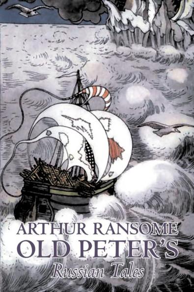 Old Peter's Russian Tales by Arthur Ransome Fiction Animals - Dragons Unicorns & Mythical