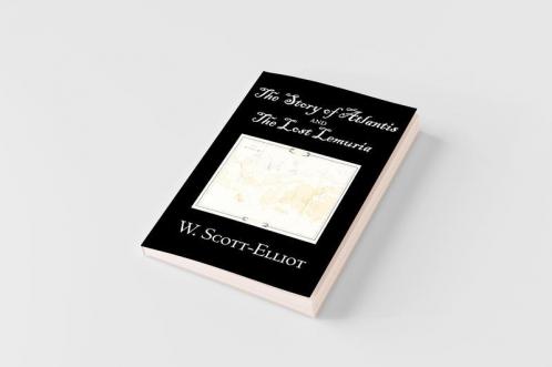 The Story of Atlantis and the Lost Lemuria by W. Scott-Elliot Body Mind & Spirit Ancient Mysteries & Controversial Knowledge