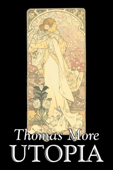 Utopia by Thomas More Political Science Political Ideologies Communism & Socialism
