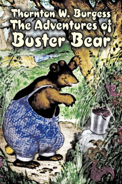 The Adventures of Buster Bear by Thornton Burgess Fiction Animals Fantasy & Magic