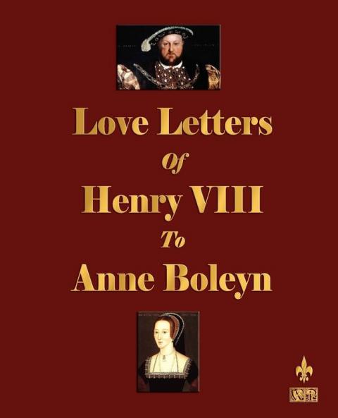 Love Letters of Henry VIII to Anne Boleyn