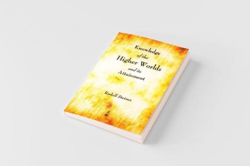 Knowledge of the Higher Worlds and Its Attainment