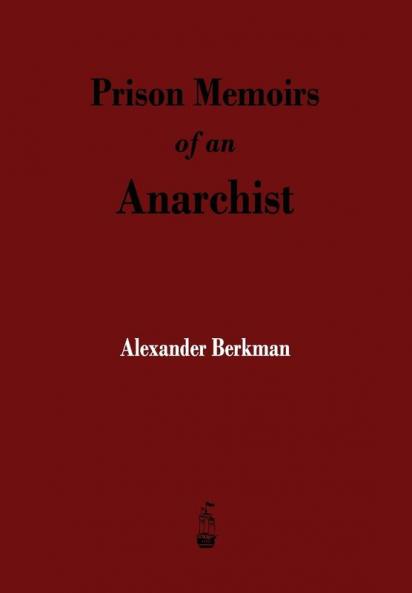 Prison Memoirs of an Anarchist