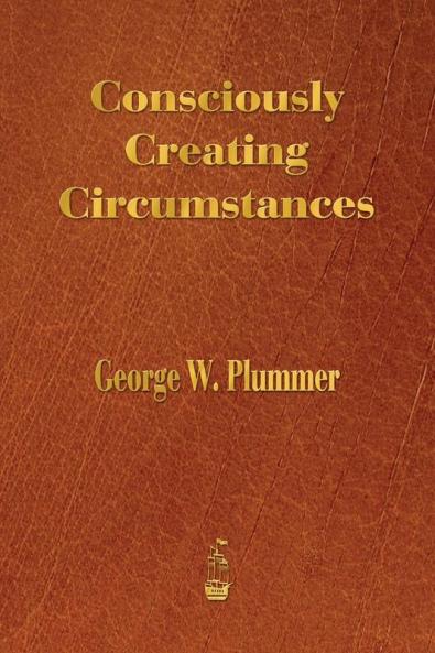 Consciously Creating Circumstances