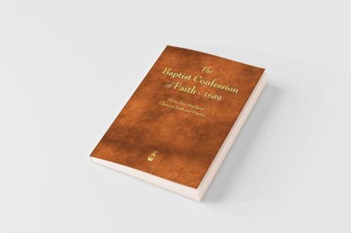 The Baptist Confession of Faith 1689