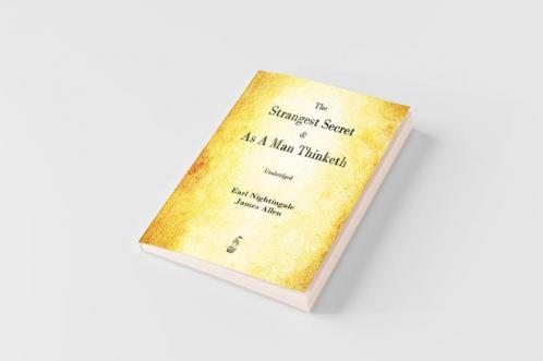 The Strangest Secret and As A Man Thinketh