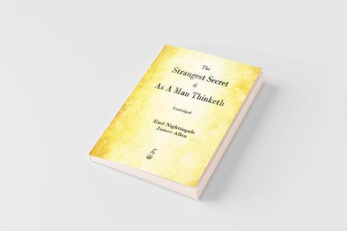 The Strangest Secret and As A Man Thinketh