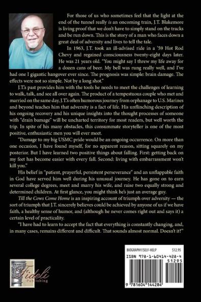 Till the Cows Come Home: One Man's Story of Triumph Over Adversity and 48 Years of Life After Traumatic Brain Injury