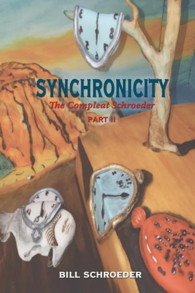 Synchronicity: The Compleat Shroeder - PART II