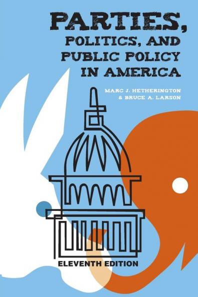 Parties Politics and Public Policy in America