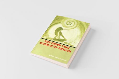The Hindu-Yogi Science of Breath