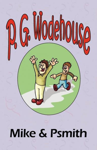 Mile & Psmith - From the Manor Wodehouse Collection a selection from the early works of P. G. Wodehouse
