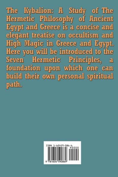 The Kybalion: A Study of The Hermetic Philosophy of Ancient Egypt and Greece