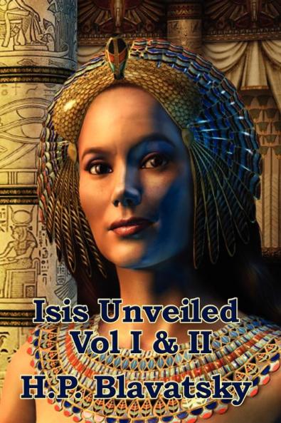 Isis Unveiled Vol I & II: 1-2