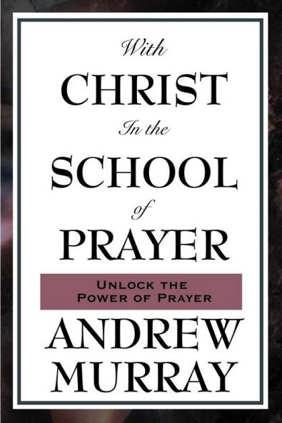 With Christ in the School of Prayer