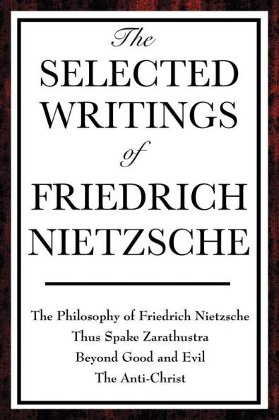The Selected Writings of Friedrich Nietzsche