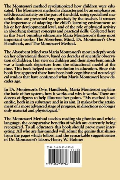 The Montessori Reader: The Montessori Method Dr. Montessori's Own Handbook the Absorbent Mind