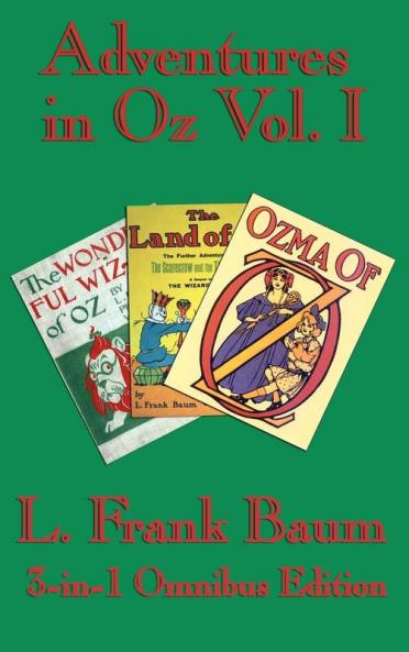 Complete Book of Oz Vol I: The Wonderful Wizard of Oz The Marvelous Land of Oz and Ozma of Oz
